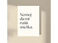 Imagio Studio poster Nemoj da mi rušiš sneška. 30x40 cm, visokokvalitetni art papir
